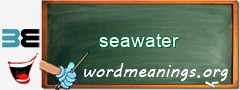 WordMeaning blackboard for seawater